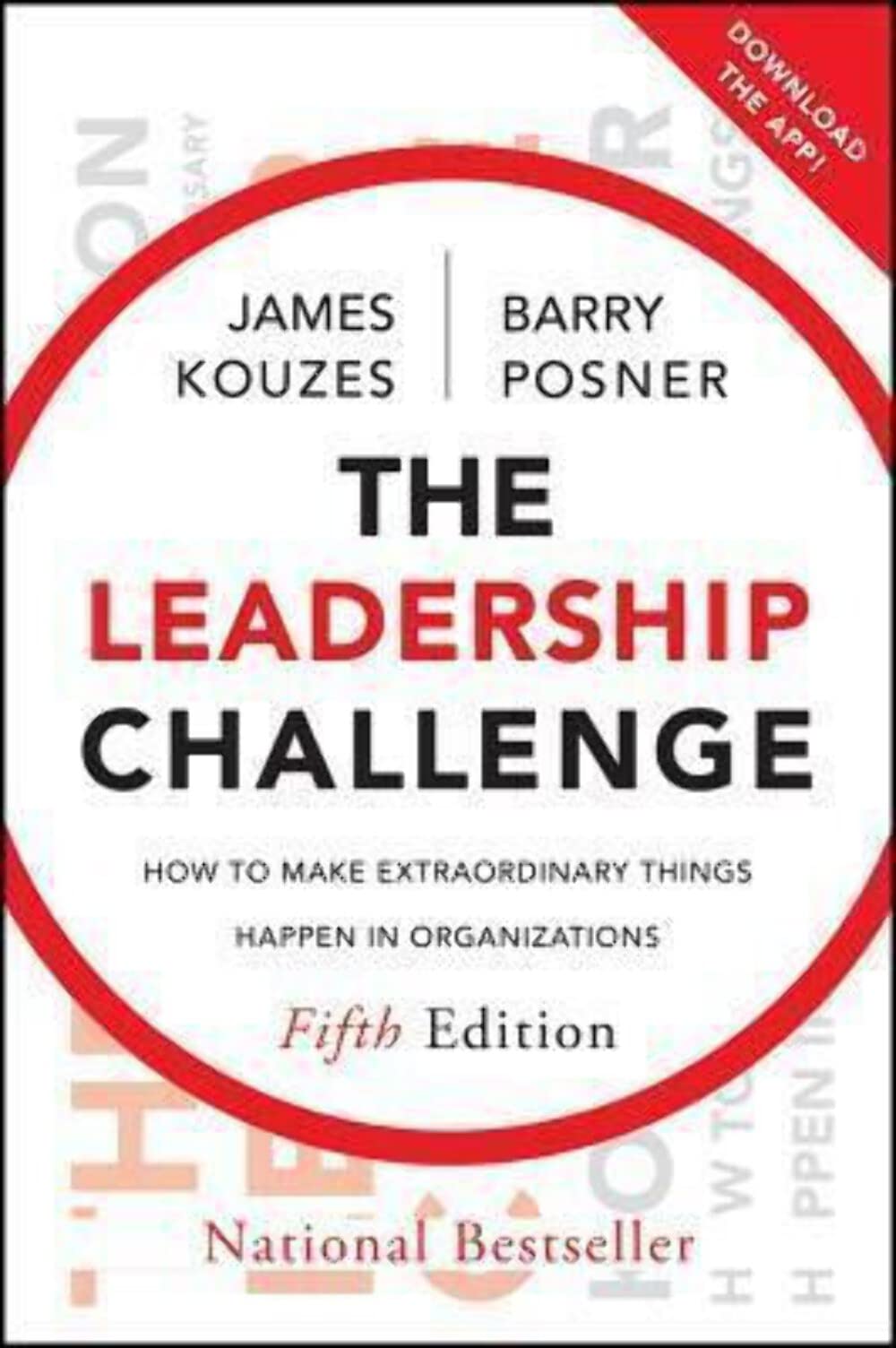 The Leadership Challenge: How to Make Extraordinary Things Happen in Organizations: 25th Anniversary