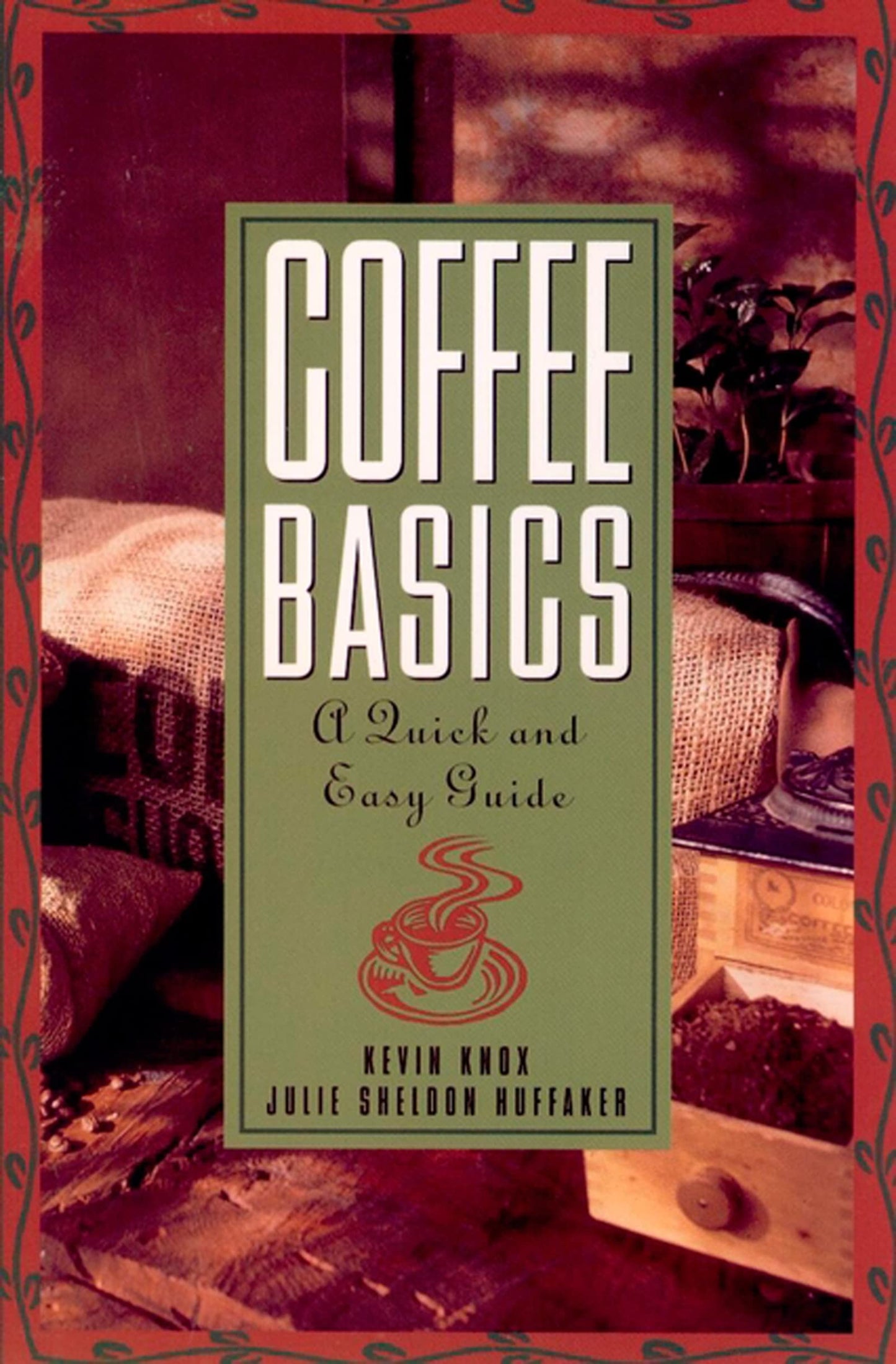 Coffee Basics: A Quick and Easy Guide