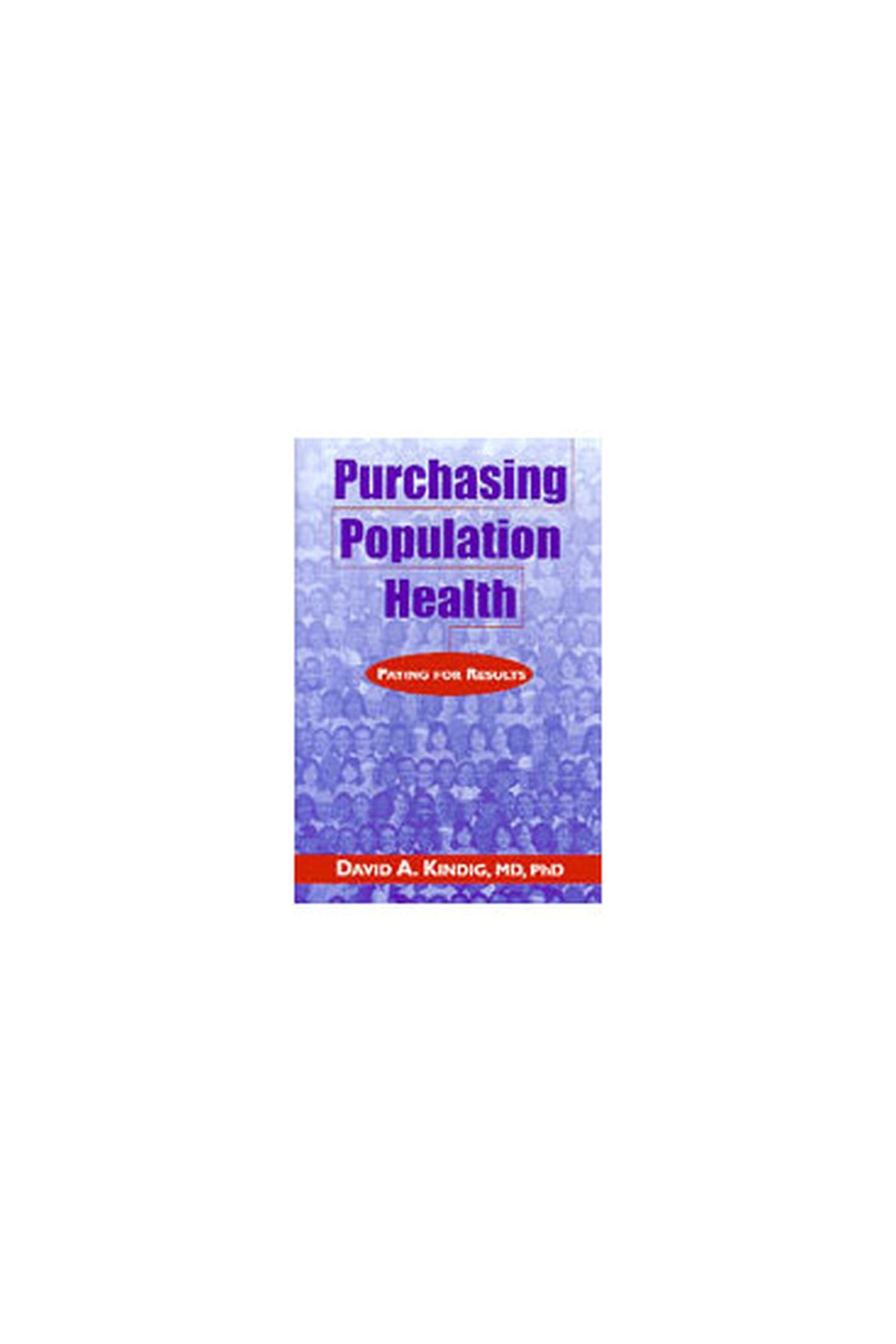 Purchasing Population Health: Paying for Results