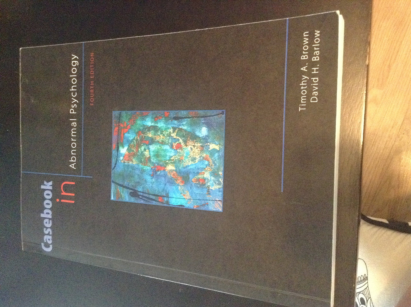 Casebook in Abnormal Psychology, 4th Edition (PSY 254 Behavior Problems and Personality)