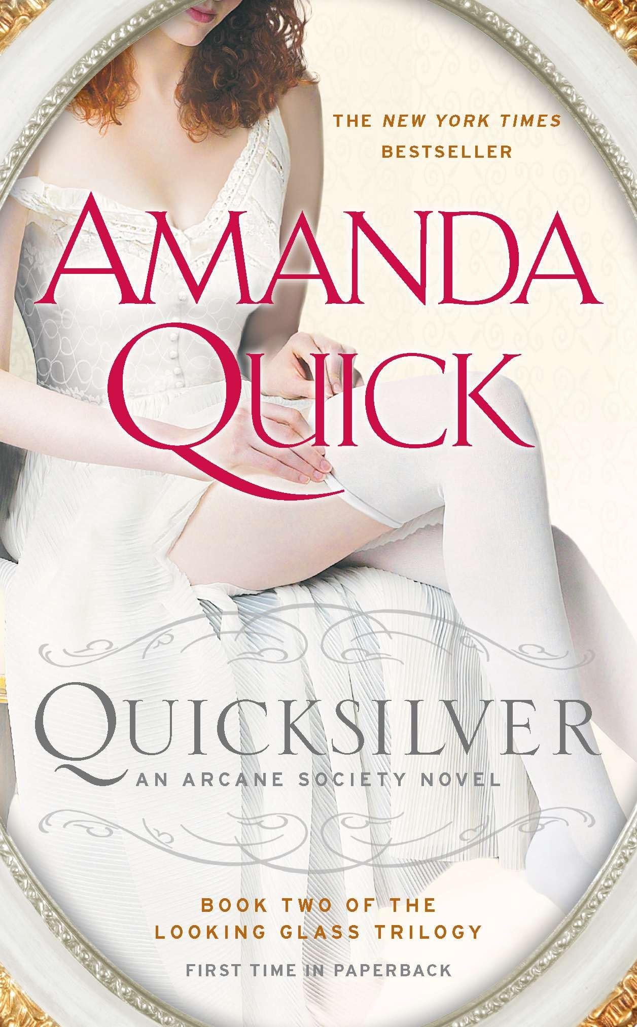 Quicksilver: Book Two of the Looking Glass Trilogy (An Arcane Society Novel)