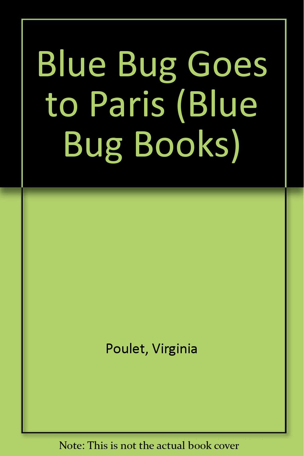 Blue Bug Goes to Paris (Blue Bug Books)