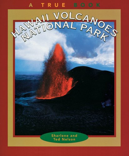 Hawaii Volcanoes National Park (True Books: National Parks)