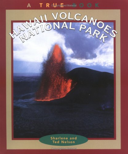 Hawaii Volcanoes National Park (A True Book: National Parks: Previous Editions) (True Books, National Parks)