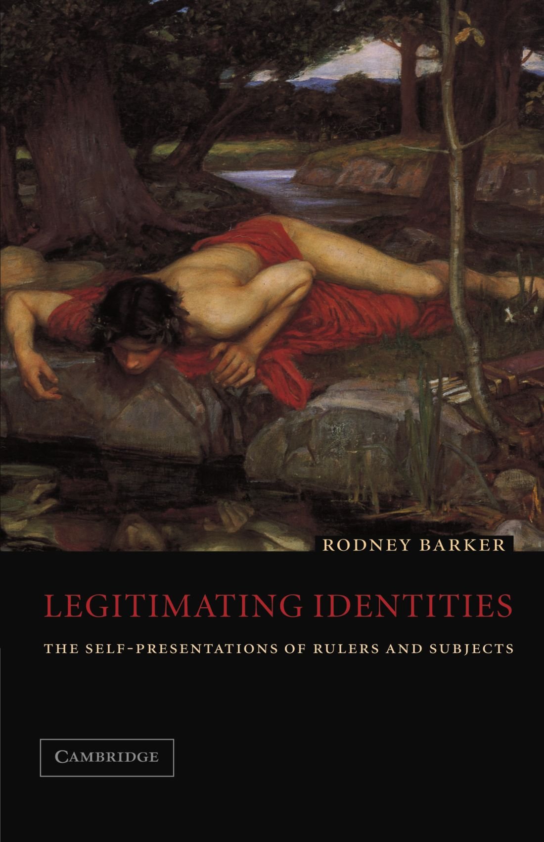 Legitimating Identities: The Self-Presentations of Rulers and Subjects