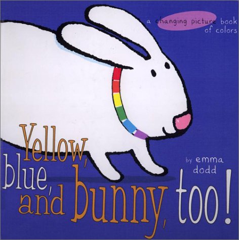 Yellow, Blue, and Bunny, Too!