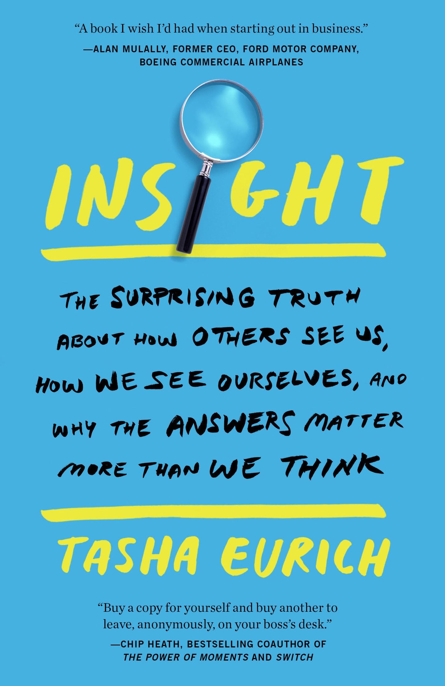 Insight: The Surprising Truth About How Others See Us, How We See Ourselves, and Why the Answers Matter More Than We Think - 6022