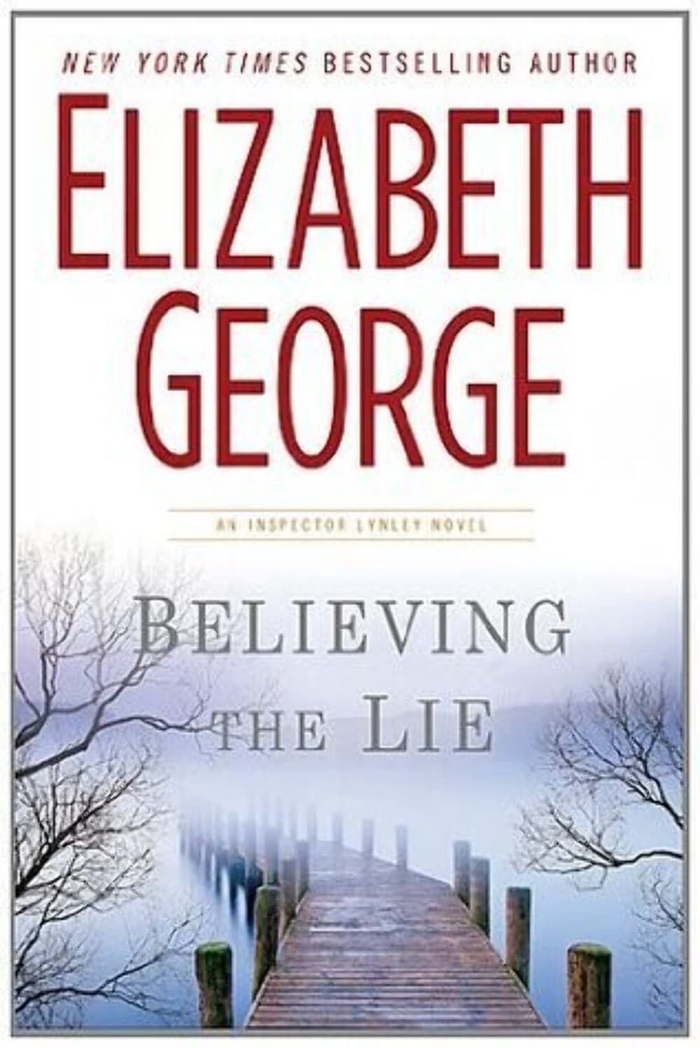 Believing the Lie (Inspector Lynley Mystery, Book 17)