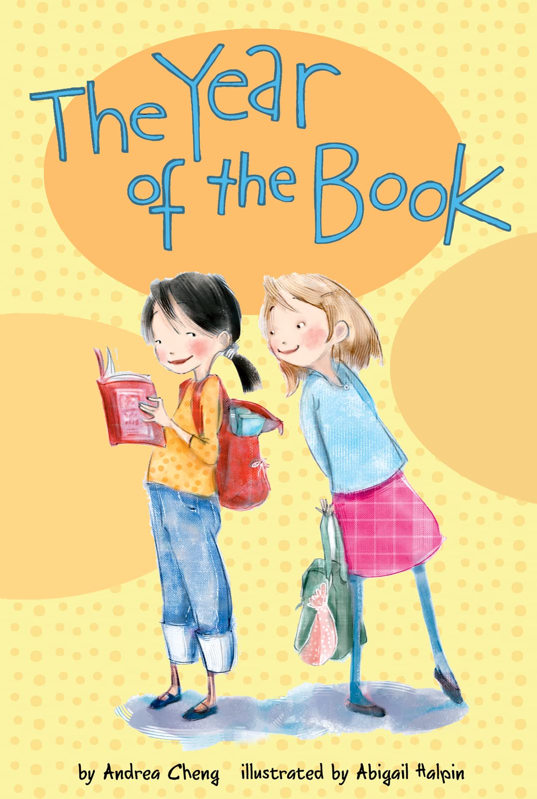 The Year of the Book: A Tender Story About Discovering True Friendship for Kids (Ages 6-9) (An Anna Wang novel, 1)
