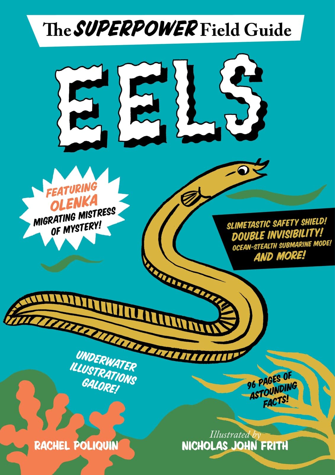 Eels: A Hilarious Illustrated Guide to the Extraordinary Superpowers of Ocean Creatures for Kids (Ages 8-12) (Superpower Field Guide)