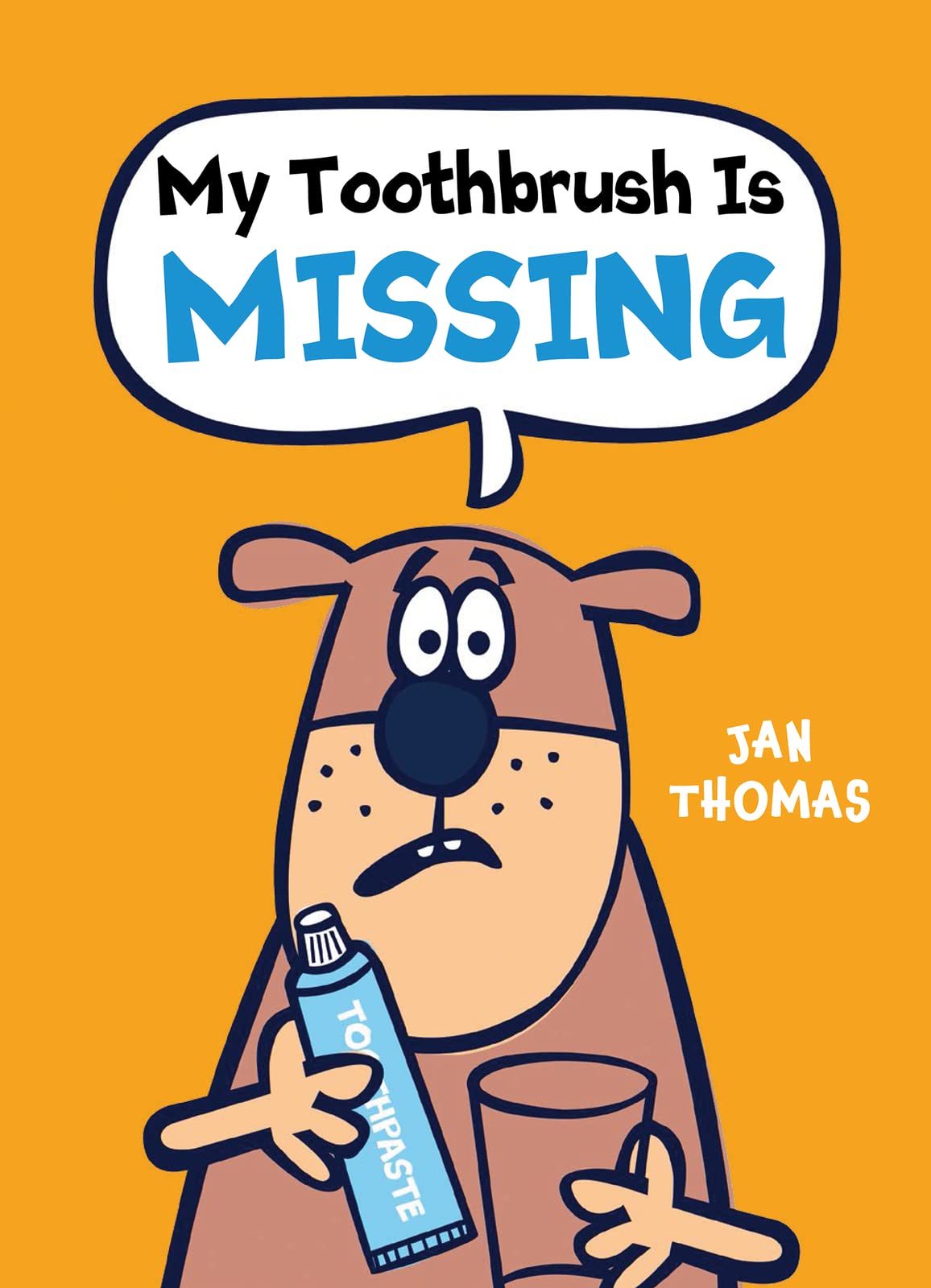 My Toothbrush Is Missing: A Wacky Book About Animals That Will Make Kids (Ages 4-7) Laugh (The Giggle Gang)