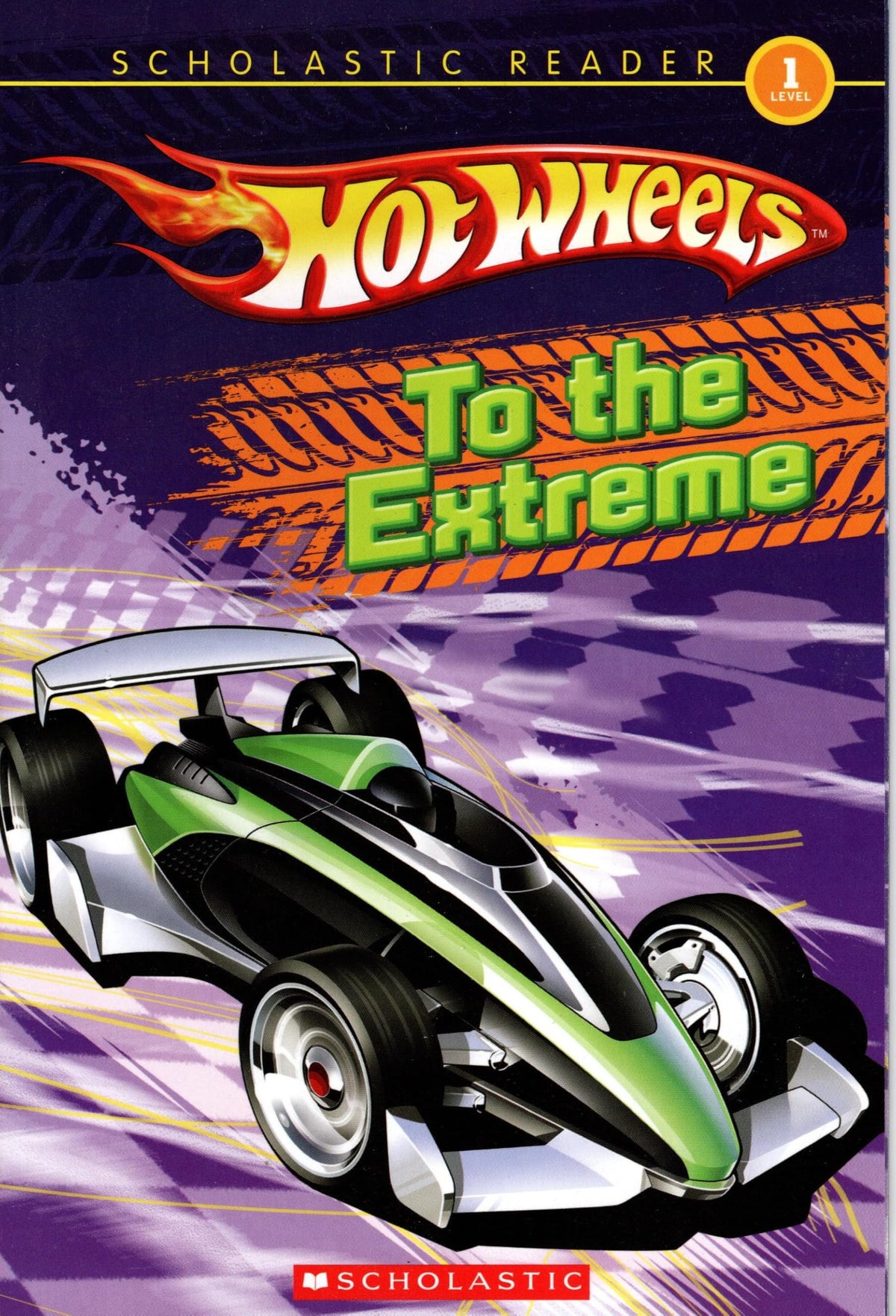 Hot Wheels: To the Extreme (Scholastic Reader, Level 1)