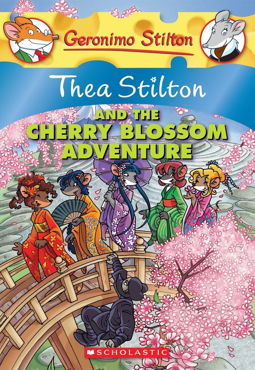 Thea Stilton and the Cherry Blossom Adventure (Thea Stilton #6): A Geronimo Stilton Adventure