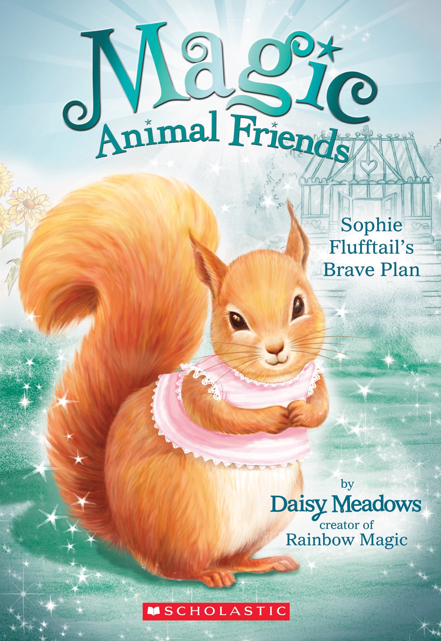 Sophie Flufftail's Brave Plan (Magic Animal Friends #5) (5) - 6003