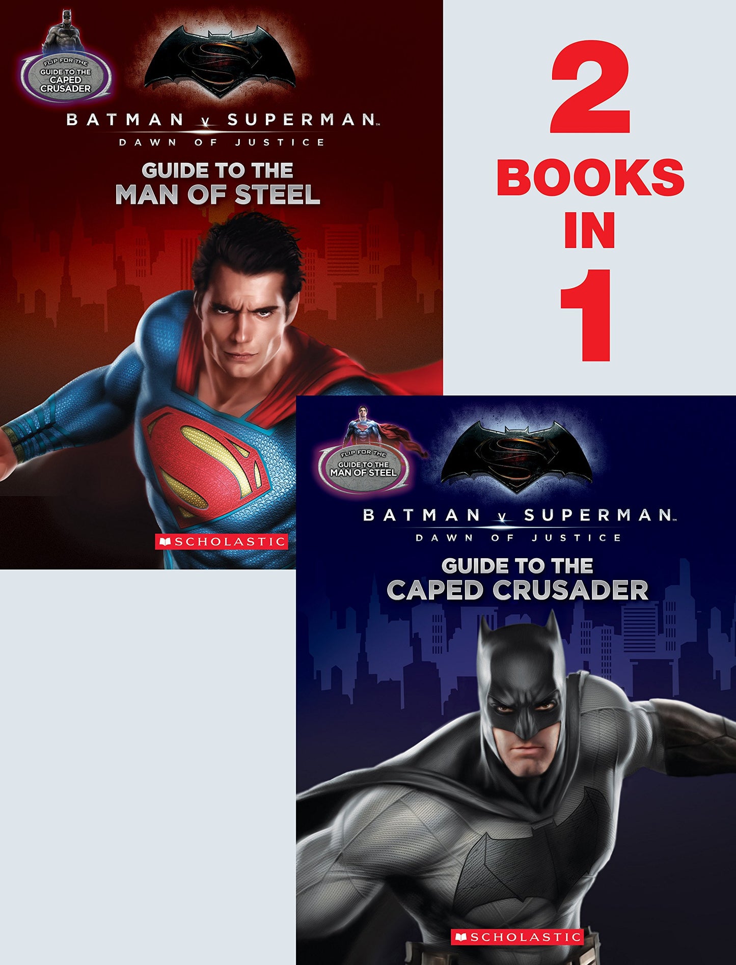 Guide to the Caped Crusader / Guide to the Man of Steel: Movie Flip Book (Batman vs. Superman: Dawn of Justice)