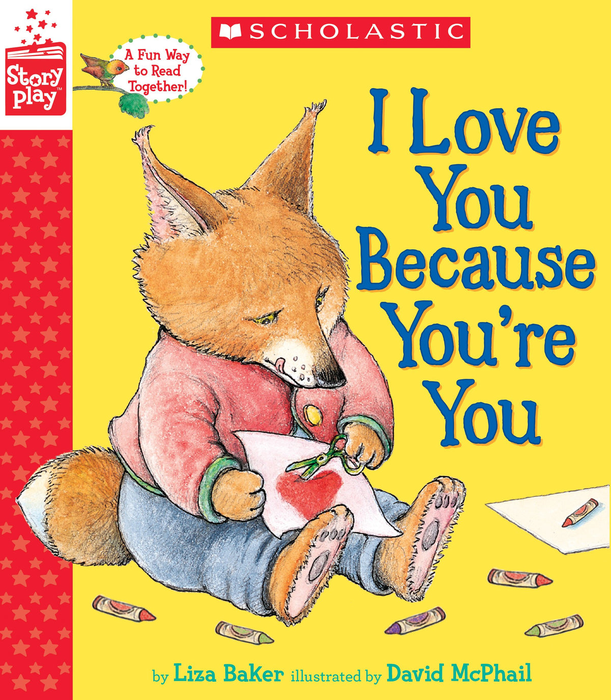 I Love You Because You're You (A StoryPlay Book)