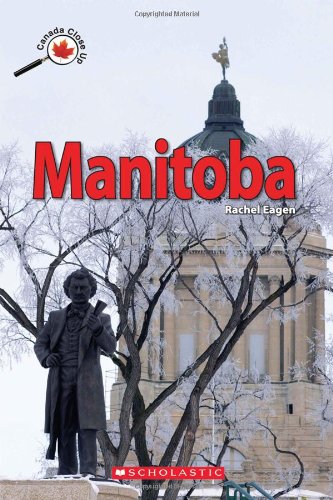Canada Close Up: Manitoba