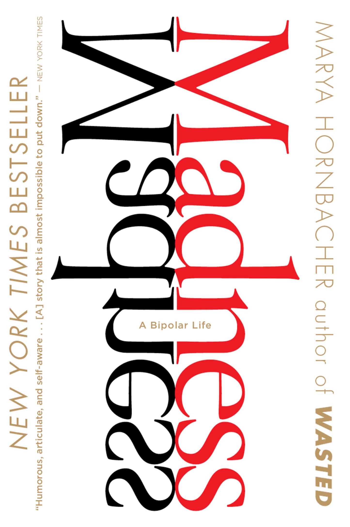 Madness: Madness: A Bipolar Life – A New York Times Bestselling Memoir of Mental Illness and Psychology