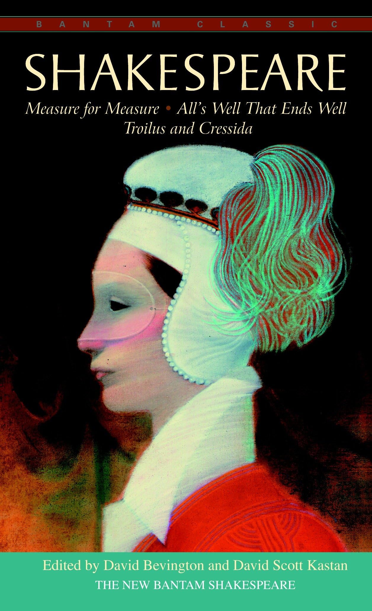 Measure for Measure, All's Well That Ends Well, Troilus and Cressida (Bantam Classic)