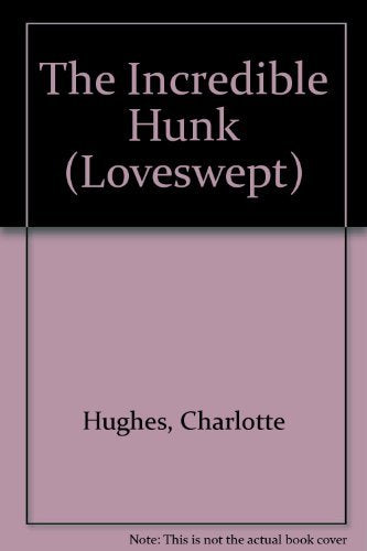 The Incredible Hunk (Loveswept No. 596)