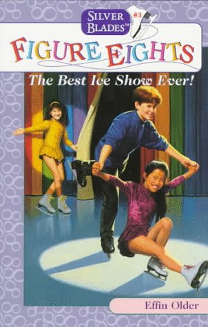 The Best Ice Show Ever (SILVER BLADES FIGURE EIGHTS)
