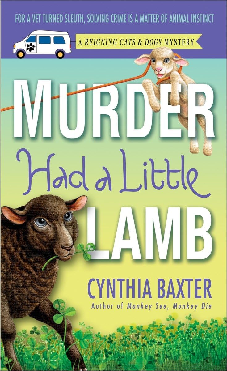 Murder Had a Little Lamb: A Reigning Cats & Dogs Mystery (Reigning Cats and Dogs Mystery)