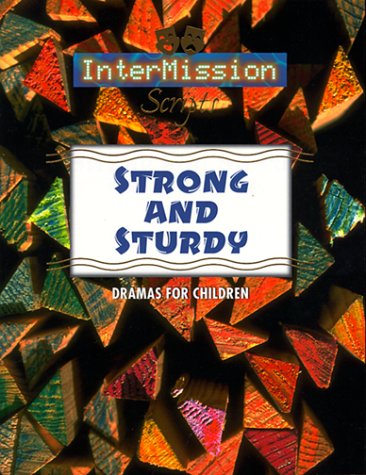 Strong and Sturdy: Dramas for Children