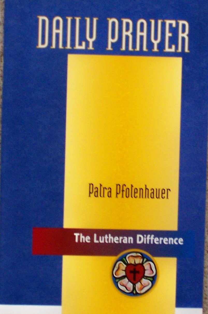 Daily Prayer: The Lutheran Difference Series