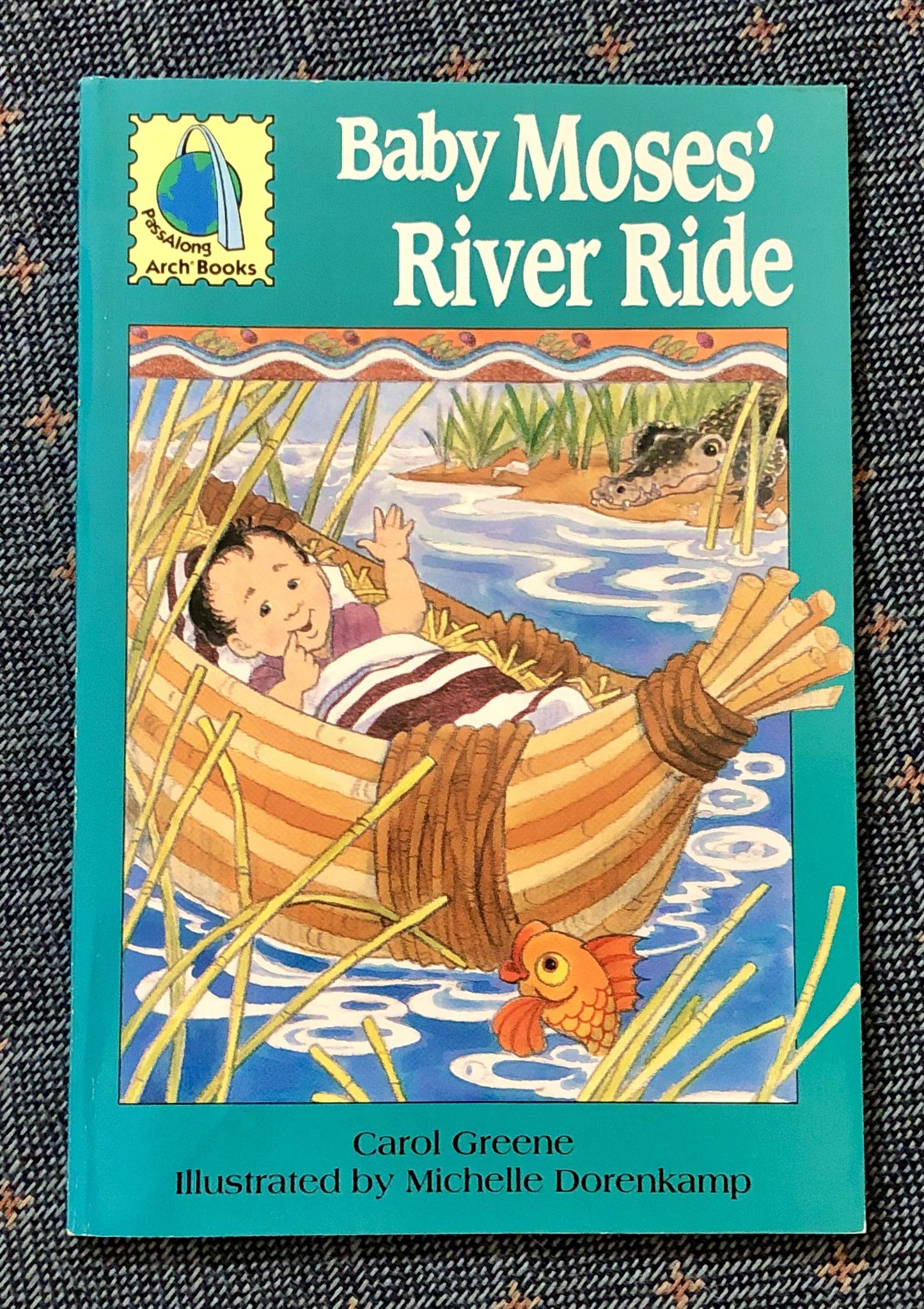 Baby Moses' River Ride: Passalong Arch (Passalong Series)