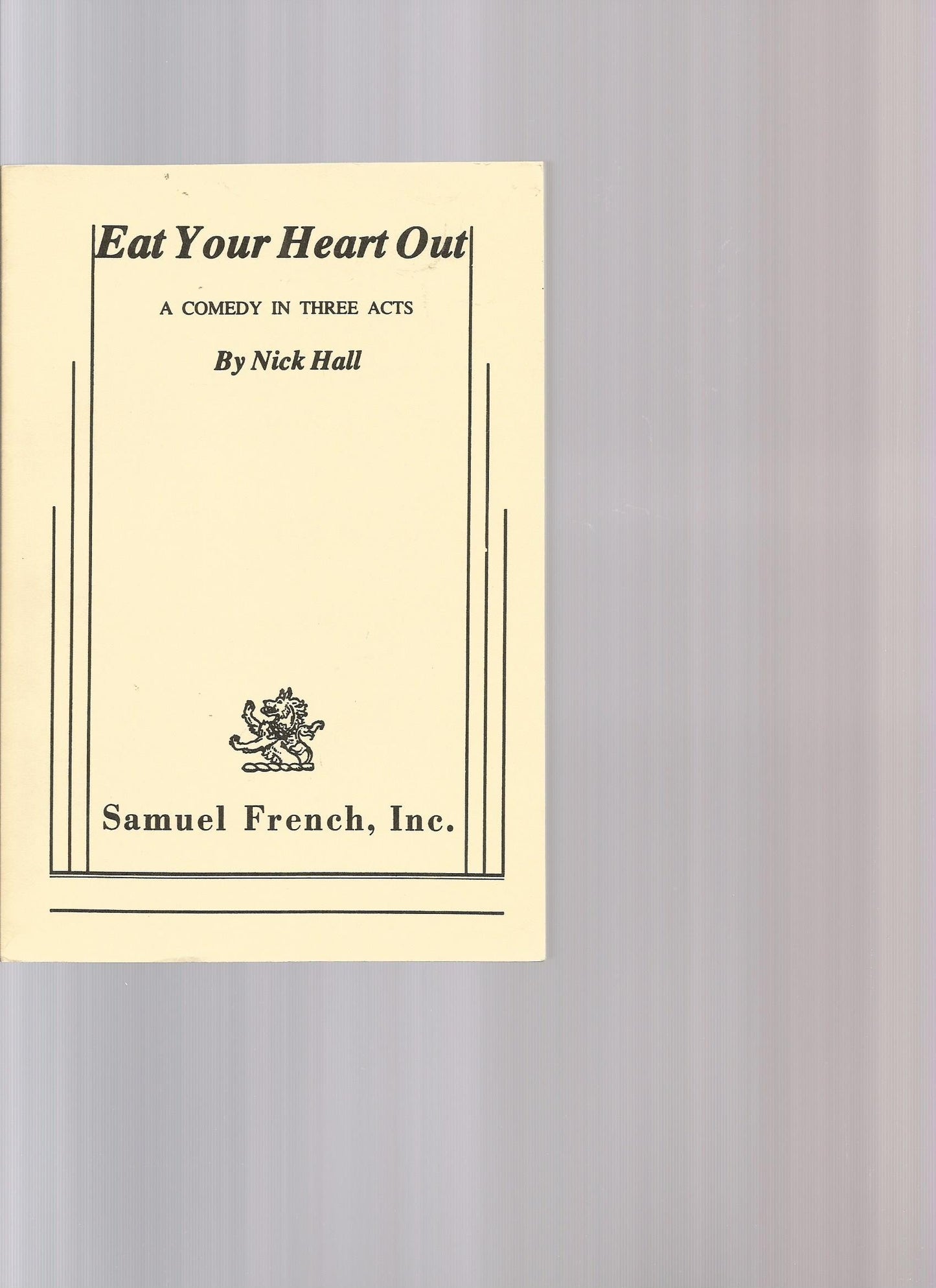 Eat your heart out: A comedy in three acts