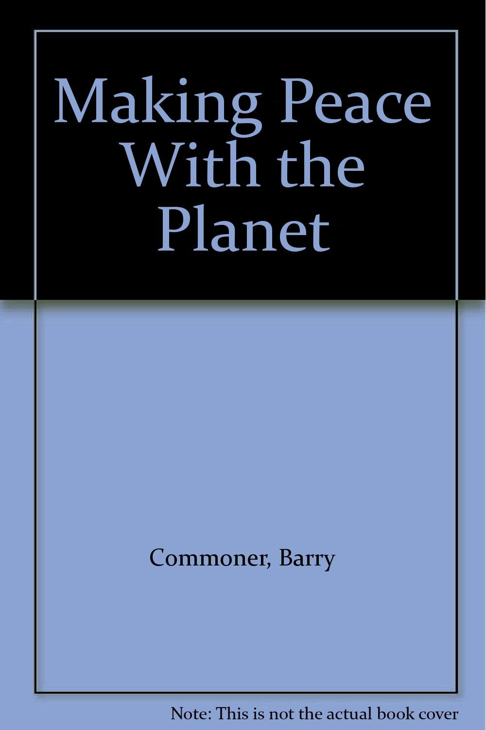 Making Peace With the Planet