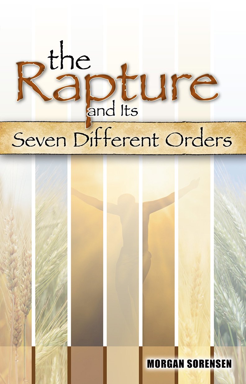 The Rapture and Its Seven Different Orders