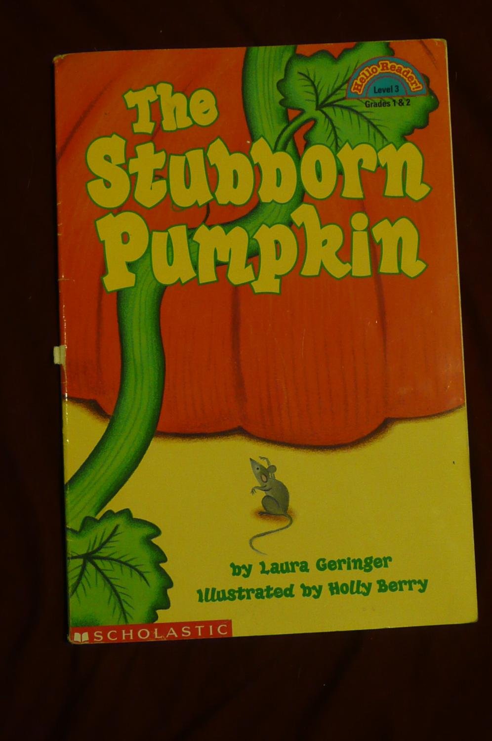 The Stubborn Pumpkin (Hello Reader, Level 3)