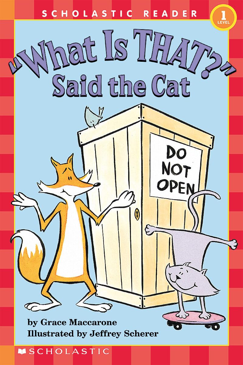 WHAT IS THAT? SAID THE CAT (SCHO