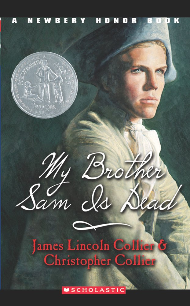 My Brother Sam Is Dead (A Newbery Honor Book)