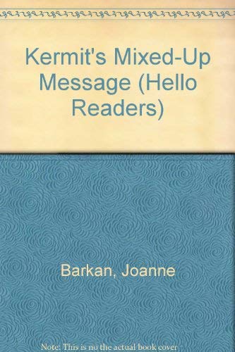 Kermit's Mixed-Up Message (Hello Readers)