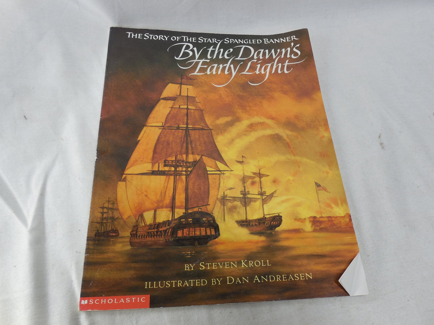 By the Dawn's Early Light: The Story of the Star-Spangled Banner