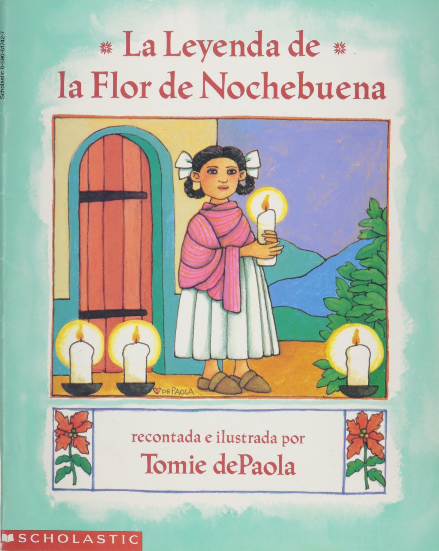 La Leyenda De La Flor De Nochebuena (First Scholastic Printing)