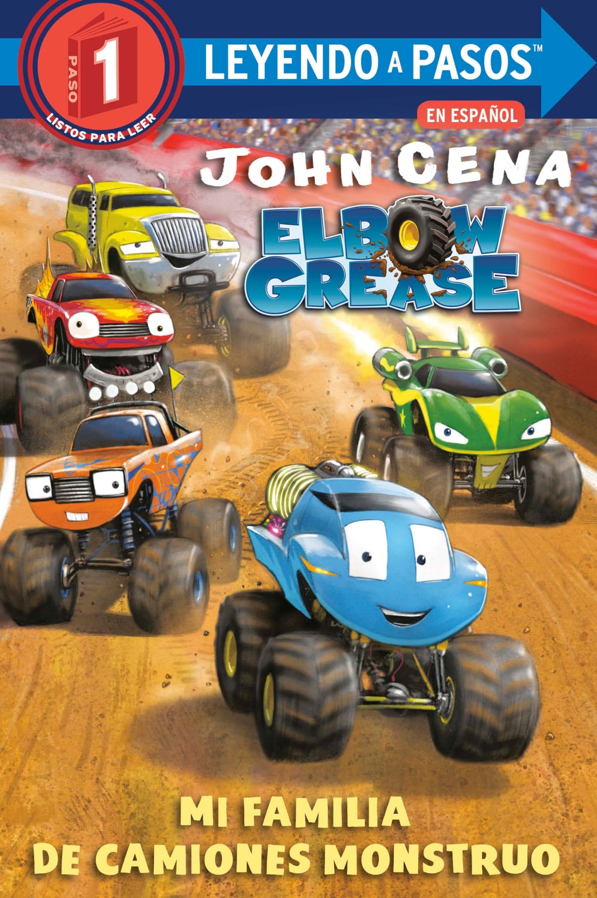 Mi familia de camiones monstruo (Elbow Grease) (My Monster Truck Family Spanish Edition) (LEYENDO A PASOS (Step into Reading))