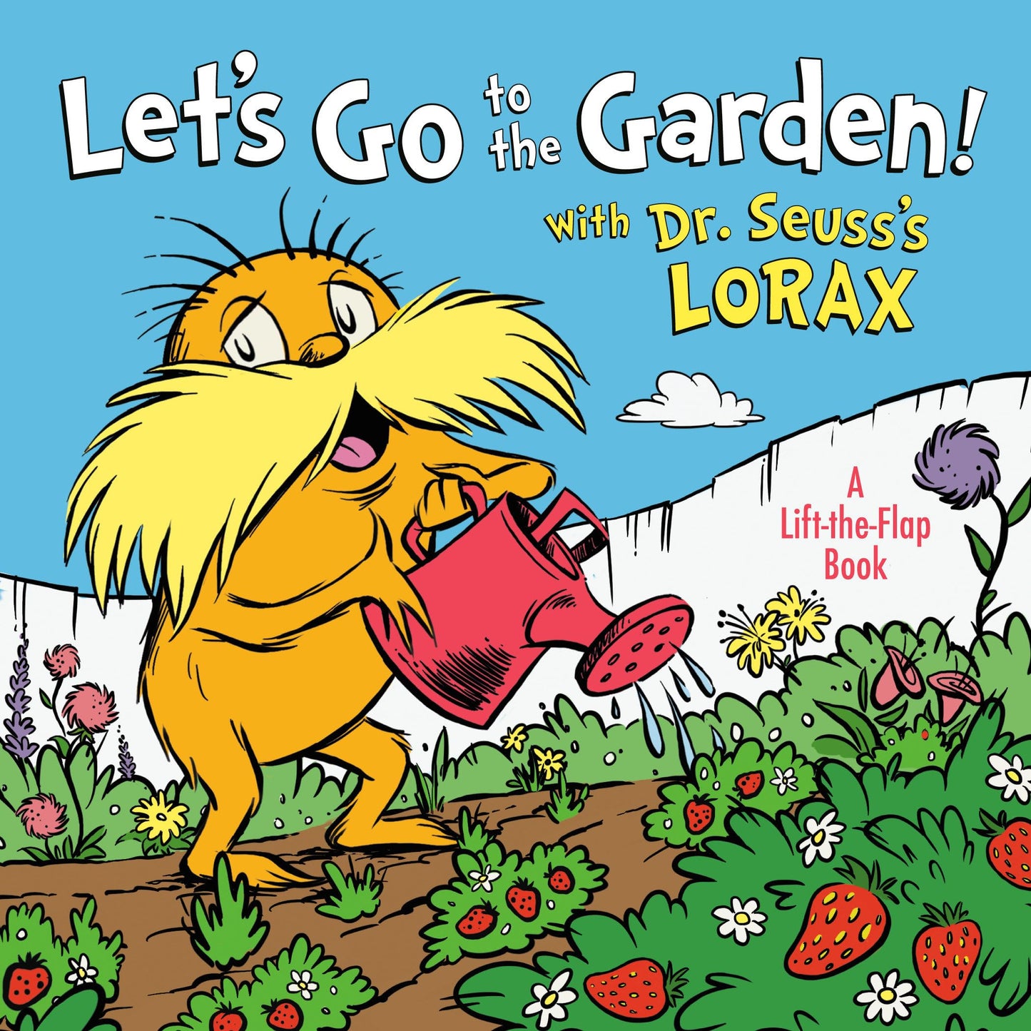 Let's Go to the Garden! With Dr. Seuss's Lorax (Dr. Seuss's The Lorax Books)