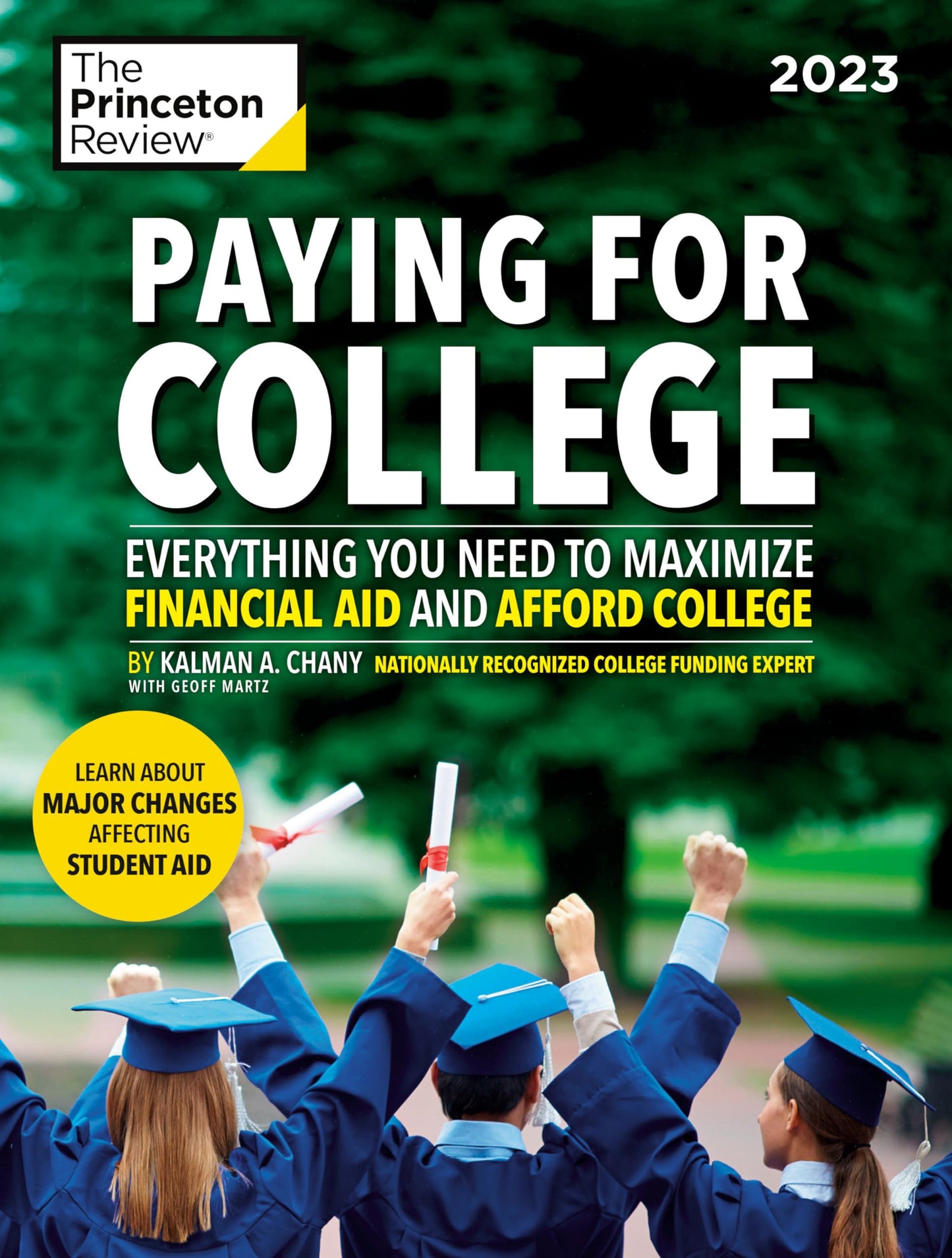Paying for College, 2023: Everything You Need to Maximize Financial Aid and Afford College (2022) (College Admissions Guides)