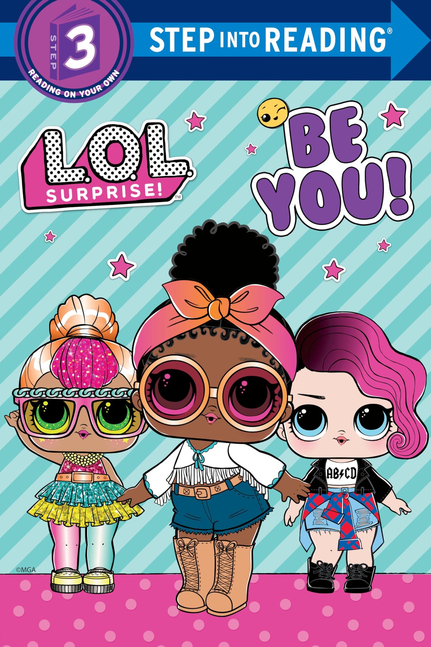 Be You! (L.O.L. Surprise!) (Step into Reading)