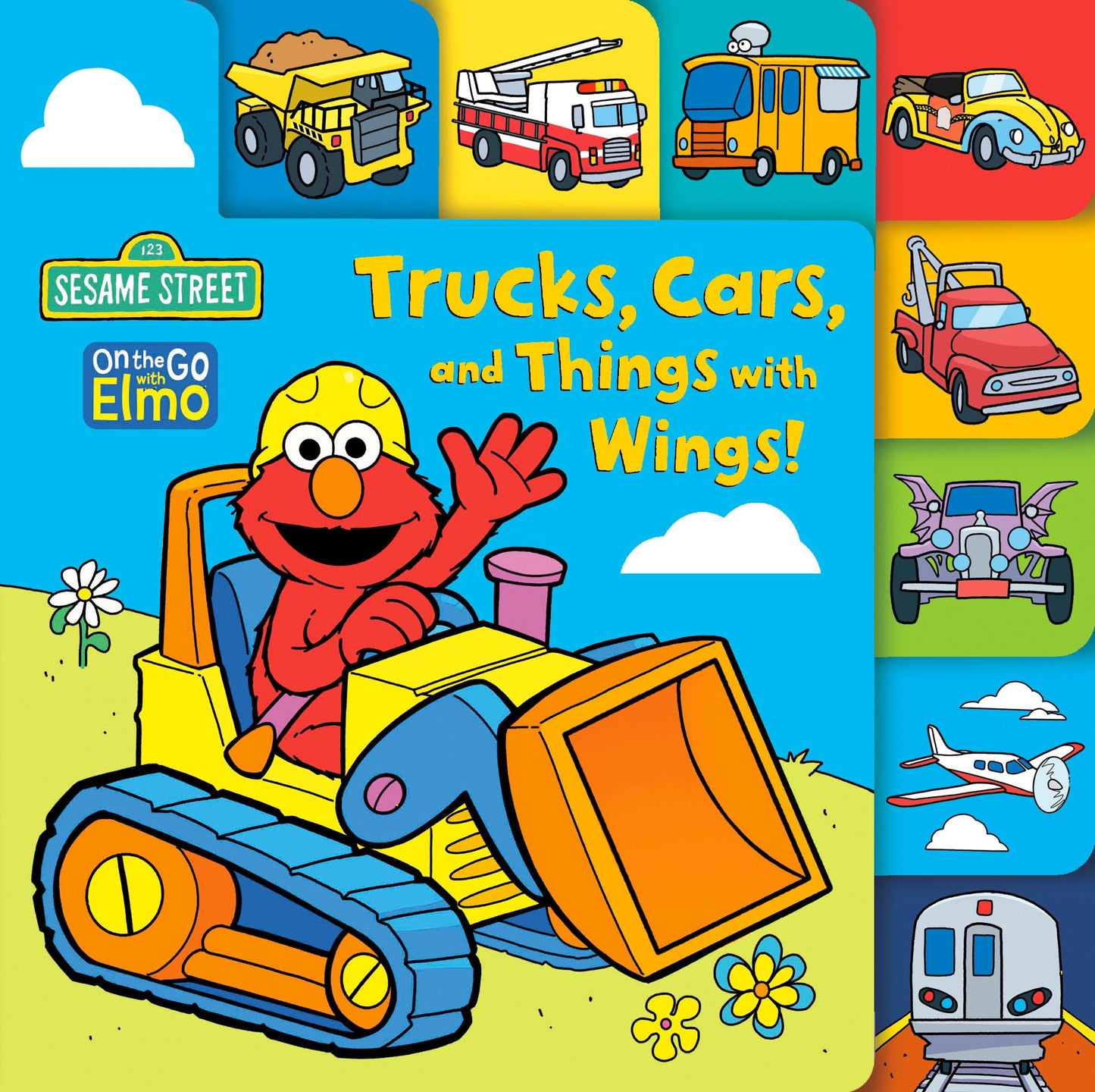 Trucks, Cars, and Things with Wings! (Sesame Street) (On the Go with Elmo)