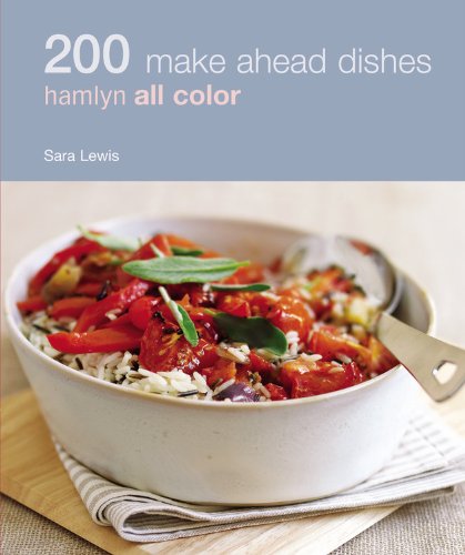 200 Make Ahead Dishes: Hamlyn All Color