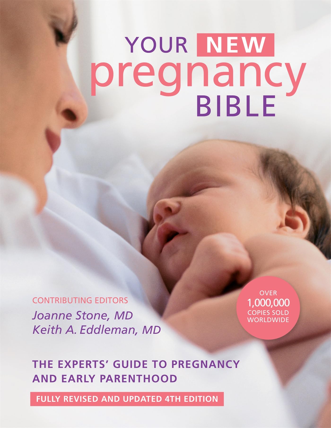 Your New Pregnancy Bible: The Experts' Guide to Pregnancy and Early Parenthood