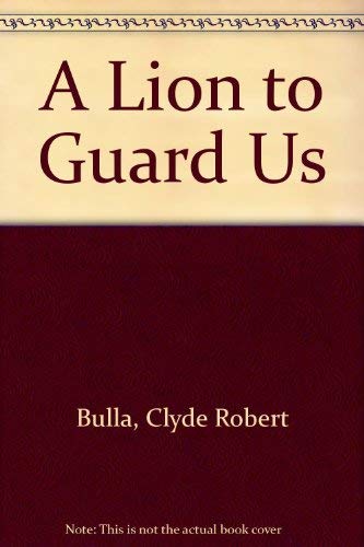 A Lion to Guard Us