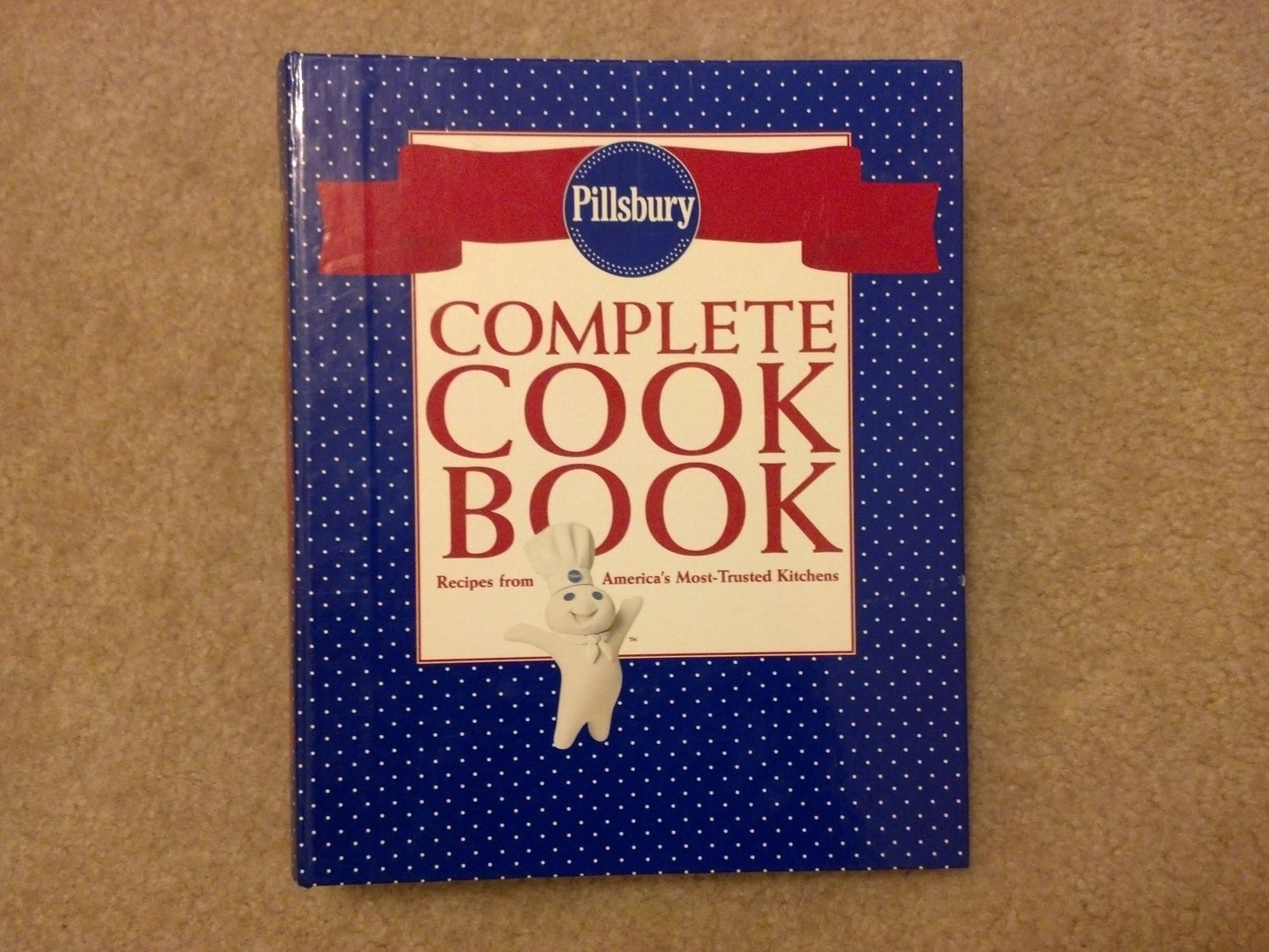 Pillsbury Complete Cookbook: Recipes from America's Most-Trusted Kitchens - 1662