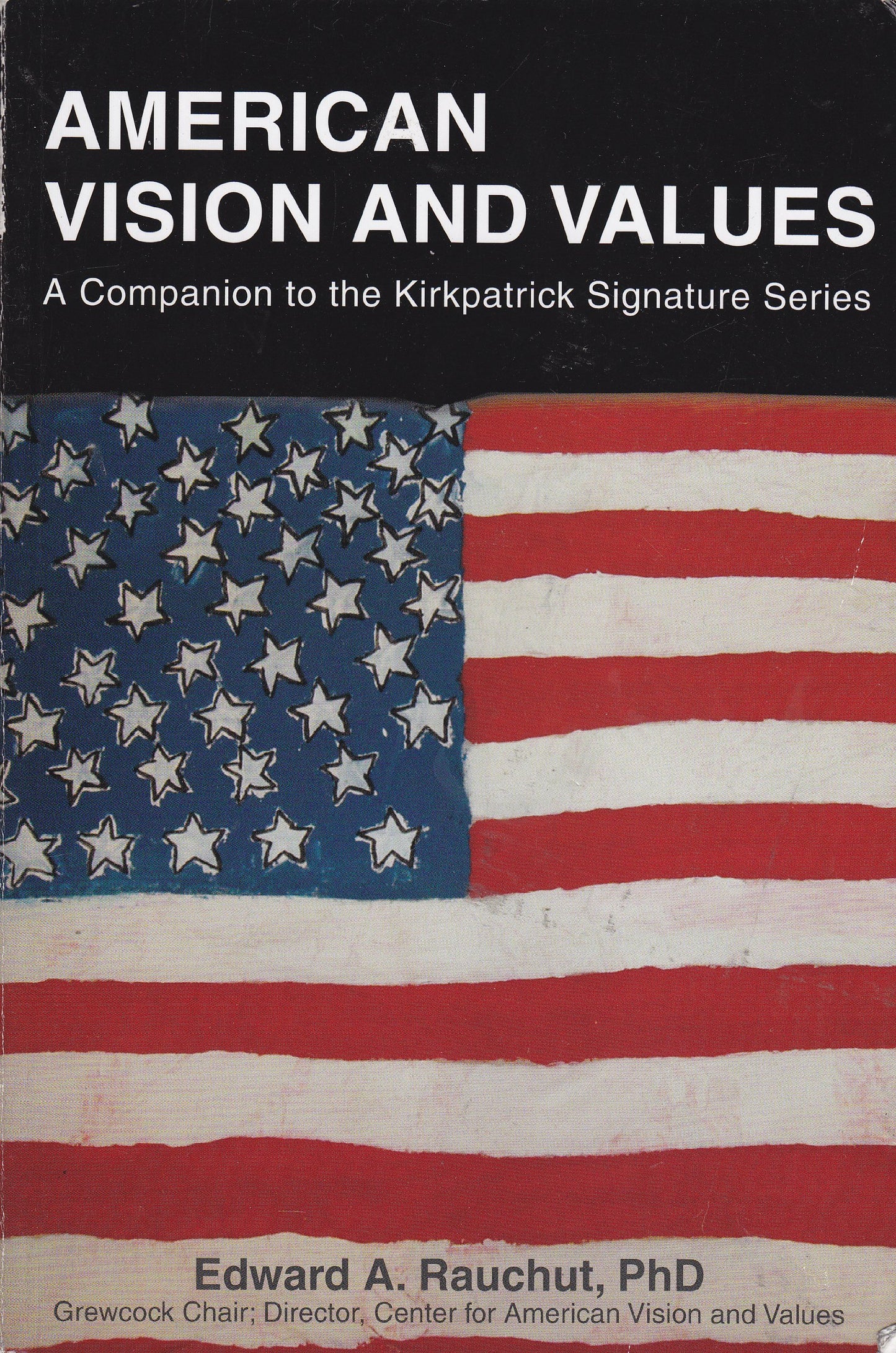 American Vision and Values: A Companion to the Kirkpatrick Signature Series