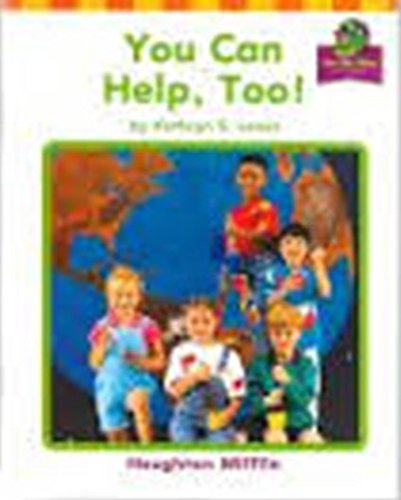 Houghton Mifflin Reading: The Nation's Choice: On My Way Practice Readers Theme 10 Grade 1 You Can Help, Too!