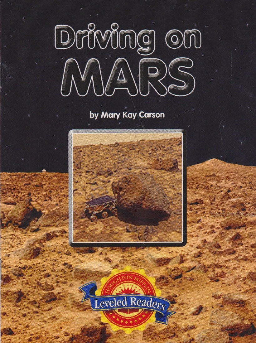 Houghton Mifflin Reading Leveled Readers: Level 4.1.3 On Lvl Driving on Mars
